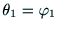 $\displaystyle \theta{_1} = \varphi{_1}$