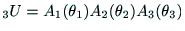 ${\rm _3U}=A_1(\theta{_1})A_2(\theta{_2})A_3(\theta{_3})$