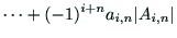 $\displaystyle \cdots + (-1)^{i+n}a_{i,n}\vert A_{i,n}\vert$