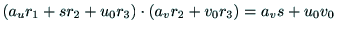 $\displaystyle (a_u {\rm r}_1 + s{\rm r}_2 + u_0{\rm r}_3)
\cdot (a_v{\rm r}_2 + v_0{\rm r}_3) = a_vs + u_0v_0$