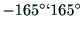 $-165^\circ ` 165^\circ$